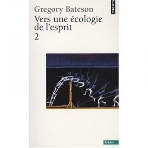Vers Une Ecologie De L'esprit T.2 - Gregory Bateson