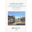 La Force De L'empire , Revolution Industrielle Et Ecologie, Ou Pourquoi L'angleterre A Fait Mieux Que La Chine - Kenneth Pommer