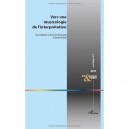 Vers Une Musicologie De L'interpretation - Jean-pierre Armengaud , Damien Enhardt