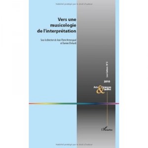Vers Une Musicologie De L'interpretation - Jean-pierre Armengaud , Damien Enhardt