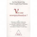 Vers Une Neuropsychanalyse ? - Bernard Golse , Lisa Ouss