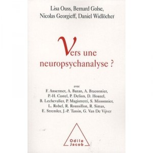 Vers Une Neuropsychanalyse ? - Bernard Golse , Lisa Ouss