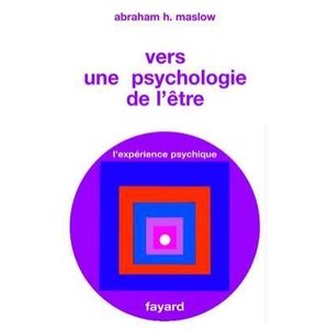 Vers Une Psychologie De L'etre , L'experience Psychique - Abraham Maslow