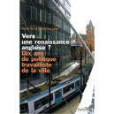 Vers Une Renaissance Anglaise ? , Dix Ans De Politique Travailliste De La Ville - David Fee , Sylvie Nail