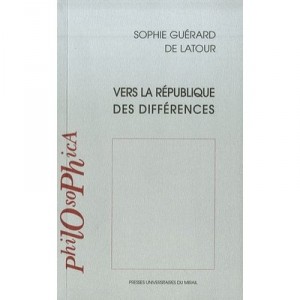 Vers La Republique Des Differences - Guerard De La T