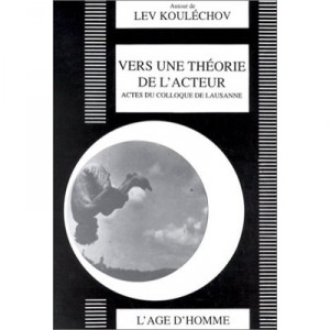 Vers Une Theorie De L'acteur - Koulechov