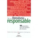 Vers Un Liberalisme Responsable , 44 Propositions Pour Une Entreprise Plus Humaine - Cjd
