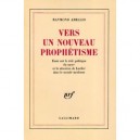 Vers Un Nouveau Prophetisme - Raymond Abellio