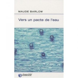 Vers Un Pacte De L'eau - Maude Barlow