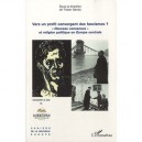 Vers Un Profil Convergent Des Fascismes ? &laquo; Nouveau Consensus &raquo; Et Religion Politique En Europe Centrale - Traian Sandu