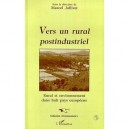 Vers Un Rural Postindustriel , Rural Et Environnement Dans Huit Pays Europeens - Marcel Jollivet