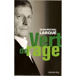 Vert De Rage - Jean-michel Larque