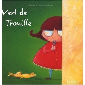 Vert De Trouille - Severine Duchesne