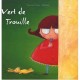 Vert De Trouille - Severine Duchesne