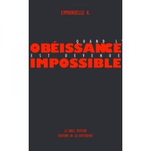 Quand L'obeissance Est Devenue Impossible - Emmanuelle K.