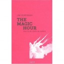 The Magic Hour - Jim Hoberman