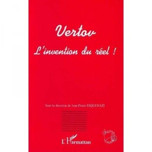 Vertov L'invention Du Reel - Jean-pierre Esquenazi