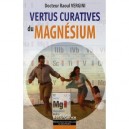 Vertus Curatives Du Magnesium - Raoul Vergini