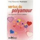 Vertus Du Polyamour - Yves-alexandre Thalmann