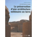 Les Vestiges De Mari , La Preservation D'une Architecture Millenaire En Terre - Mahmoud Bendakir
