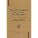 Veufs, Veuves Et Veuvage Dans La France D'ancien Regime. Actes Du Colloque De Poitiers (11-12 Juin 1 - Collectif