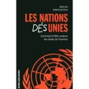 Les Nations Desunies , Comment L'onu Enterre Les Droits De L'homme - Malka Markovich