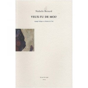 Veux-tu De Moi ? Voyage Erotique En Histoire De L'art - Bernard