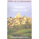Vezelay, L'esprit Du Lieu - Edith De La Heronniere