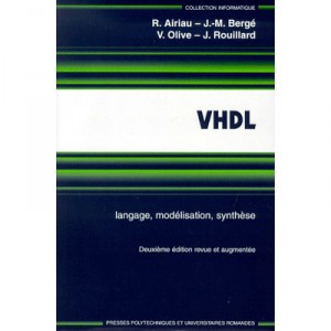 Vhdl , Langage, Modelisation, Synthese (2e Edition) - R Airiau , Jm Berge , J Rouillard