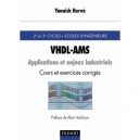 Vhdl Ams , Applications Et Enjeux Industriels , Cours Et Exercices Corriges - Yannick Herve
