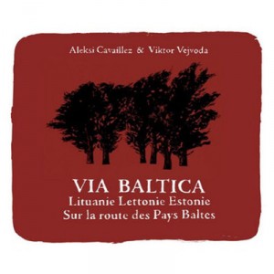 Via Baltica - Aleksi Cavaillez , Viktor Vejvoda