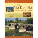 La Via Domitia , Des Pyrenees Aux Alpes - Pierre-albert Clement , Henry Ayglon