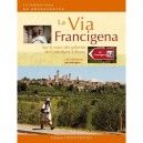 La Via Francigena , Sur Les Traces Des Pelerins De Canterbury A Rome - Jean-yves Gregoire