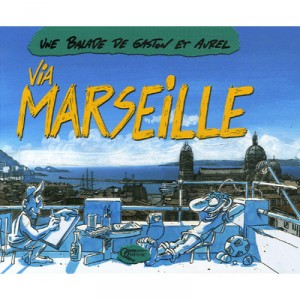Via Marseille - Gaston , Aurel