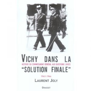 Vichy Dans La Solution Finale - Laurent Joly