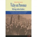 Vichy En Provence , Midi Rouge, Ombres Et Lumieres ? - Robert Mencherini