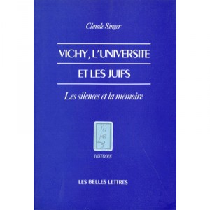 Vichy L'universite Et Les Juifs - Claude Singer