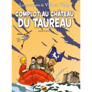 Les Aventures De Vick Et Vicky T.15 , Complot Au Chateau Du Taureau - Bruno Bertin