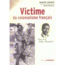 Victime Du Colonialisme Francais, Mon Mari Felix Moumie - Marthe Moumie