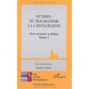 Victimes T.2 , Du Traumatisme A La Restauration , Oeuvre De Justice Et Victimes - Robert Cario