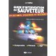 Guide D'intervention Du Sauveteur , Victimes, Violences Et Secours - Loic Cadiou