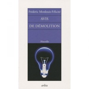 Avis De Demolition - Frederic Monlouis-felicite