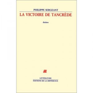 Victoire De Tancrede - Philippe Sergeant