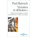 Victoires Et Deboires T.1 , Histoire Economique Et Sociale Du Monde Du Xvi Siecle A Nos Jours - Paul Bairoch