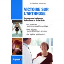 Victoire Sur L'arthrose , Les Nouveaux Traitements De L'arthrose Et De L'arthrite - Charlotte Tourmente