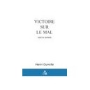 Victoire Sur Le Mal - Voici La Lumiere - Henri Durville