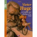 Victor Hugo Et La Fille Aux Cheveux D'or - Kochka