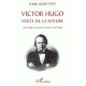 Victor Hugo , Poete De La Nature - Louis Aguettant