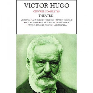Victor Hugo Theatre T.1 - Victor Hugo