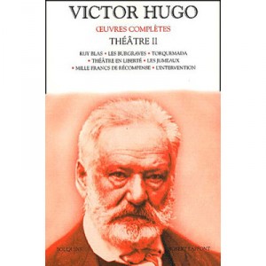 Victor Hugo Theatre T.2 - Victor Hugo